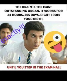 a man with an emoticive expression on his face and the caption says,'the brain is the most outstanding organ it works for 24 hours, 350 days, right from your birth, your birth,