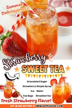 an advertisement for strawberry sweet tea with strawberries and orange juice on the side,