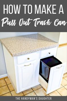 a white cabinet with the words how to make a pull out trash can in it