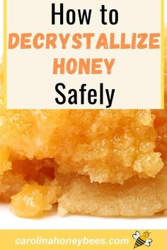 how to decrystalize honey safely with text overlay that reads, how to decrystalize honey safely