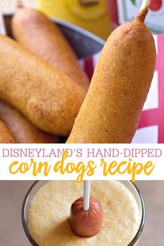 the disneyland hand - dipped corn dogs recipe is ready to be eaten