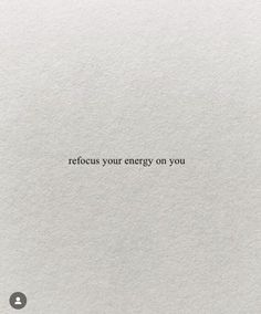 an image of a white piece of paper with the words, focus your energy on you