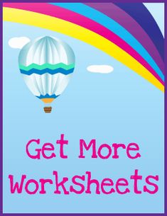 the words get more worksheets are in front of a colorful hot air balloon