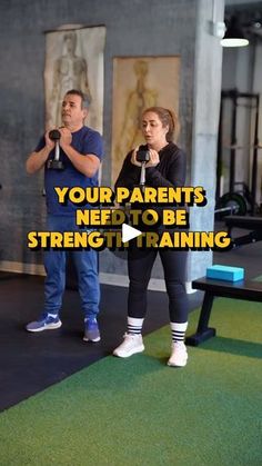 a man and woman standing next to each other with the words your parents need to be strength training