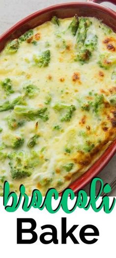 broccoli bake in a red casserole dish with text overlay