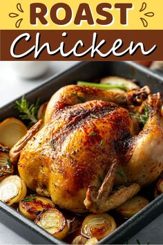 roasted chicken in a roasting pan with vegetables and herbs on the side, text overlay reads roast chicken