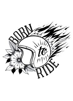 a motorcycle helmet with the words born to ride on it