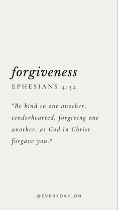 a white background with the words, forigwenness ephesians 422 be kind