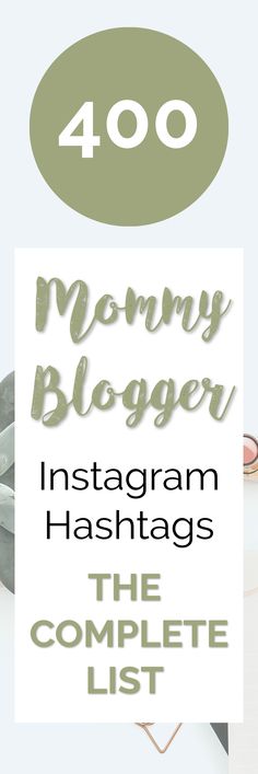 the top 100 mom's blogger instagram hashs to follow in this post