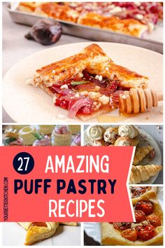 several different types of puff pastry on plates with text overlay that reads 27 amazing puff pastry recipes