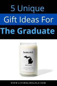 a candle with the words 5 unique gift ideas for the graduate