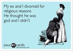 Divorce Quotes Funny, Divorce Humor, Divorce Quotes, Ideas Quotes, I Think Of You, Dating Memes, Funny Relationship, Ecards Funny, Dating Humor