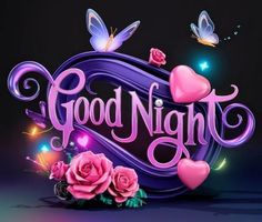 the words good night are surrounded by pink roses and butterflies