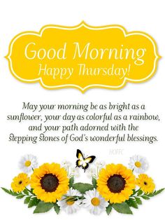 sunflowers and daisies with the words good morning, happy thursday