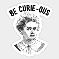 a black and white sticker with the words be currie - ous on it