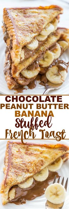 chocolate peanut butter banana stuffed french toast on a white plate with the words, chocolate peanut butter and banana stuffed french toast