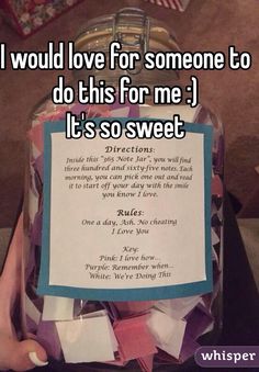 someone is holding up a jar full of paper with the words i would love for someone to do this for me it's so sweet