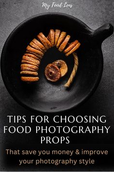 a black plate with food in it and the words tips for choosing food photography props that save you money & improve your photography style