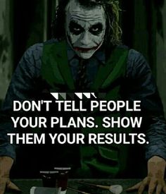 the joker quote about people who plan to show them their results