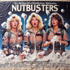 a movie poster for the film nutbusters with three women in front of them