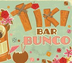 an image of a sign that says tiki bar bunco with flowers on it