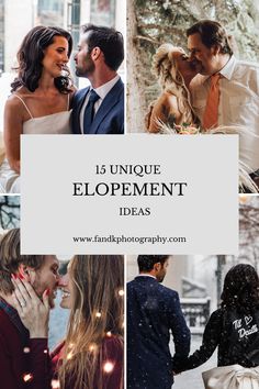 a collage of photos with the words 15 unique elopement ideas