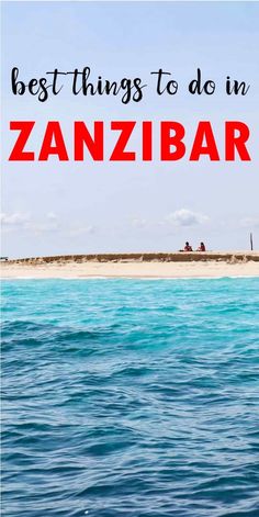 an island with the words best things to do in zanibar