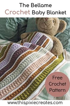 a crocheted baby blanket with a teddy bear on it and text overlay that reads, the bellome crochet baby blanket free crochet pattern