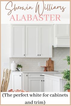 the perfect white for walls and trim in this kitchen with text overlay that reads, sherylin williams's allabaster