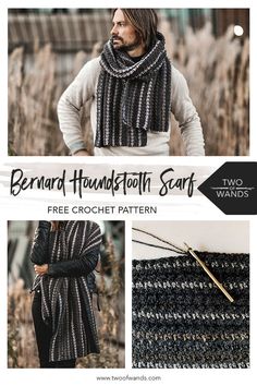 a man wearing a black and white knitted scarf with text overlay that reads, bernard houndstooth scarf free crochet pattern