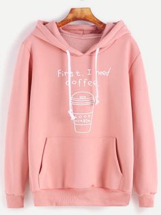 Pink Printed Drawstring Hooded Sweatshirt With Pocket I Need Coffee, Coffee Sweater, Trendy Hoodies, Cute Lazy Outfits, Hoodie Women, Lazy Outfits, Need Coffee