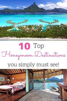 the top 10 honeymoon destinations you simply must see