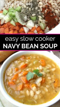 two pictures with different types of soup in them and the words easy slow cooker navy bean soup