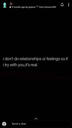 the text reads, i don't do relationships or feelings so if i try with you