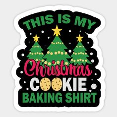 The perfect gift for the cookie baking fan in the family -- Choose from our vast selection of stickers to match with your favorite design to make the perfect customized sticker/decal. Perfect to put on water bottles, laptops, hard hats, and car windows. Everything from favorite TV show stickers to funny stickers. For men, women, boys, and girls. Ugly Sweater Cookie, Christmas Cookie Baking, Tshirt Sticker, Baking Humor, Matching Christmas Pajamas, Xmas Cookies, Christmas Cookie, Christmas Stickers, Case Stickers