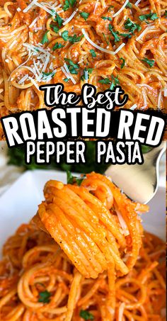 the best roasted red pepper pasta with parmesan cheese and parsley on top