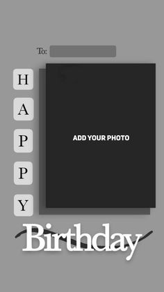 a birthday card with the words happy to add your photo on it and an arrow pointing up