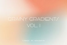 a blurry background with the words granny gradients vol i