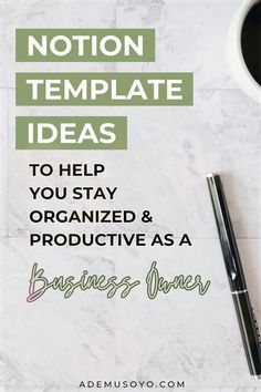 a white marble desk with a pen and notepad on it that says, notion template ideas to help you stay organized & produce as a business plan