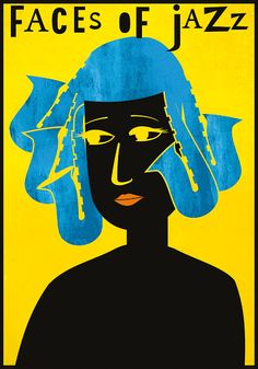 a woman with blue hair is featured on a yellow background and has the words faces of jazz written across her face