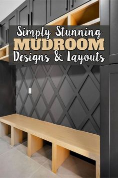 a black and white photo with the words simply stunning mudroom designs & layouts