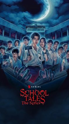 School Tales the series official poster Netflix School Tales The Series, Kdramas To Watch, Film Thriller, New Disney Movies, Scary Films, Japanese Animated Movies