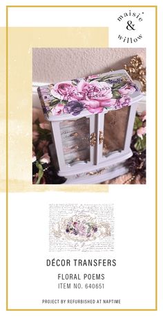 a white box with pink flowers on it and the words decor transferers floral poem