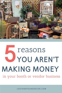 the words 5 reasons you aren't making money in your booth or vendor business