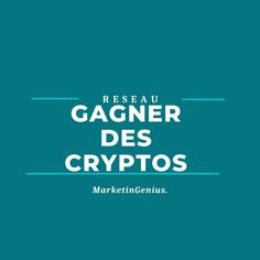 the text reads resau gagner des cryptos marketing genius on a teal background