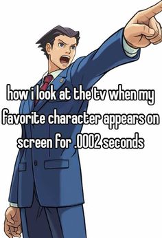 a man in a suit pointing at something with the caption how i look at the tv when my favorite character appears on screen for 1002 seconds