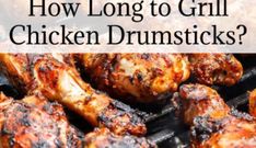 grilled chicken drums with the words how long to grill chicken drums?