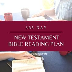 two people sitting at a table with an open bible and coffee mug on it, the text reads 365 day new testament bible reading plan