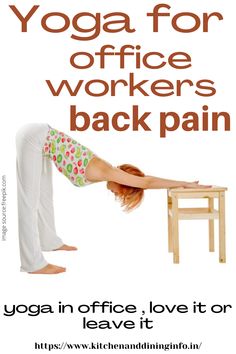 a woman doing yoga for office workers back pain with the caption yoga in office love it or leave it