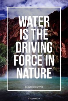 water is the driving force in nature